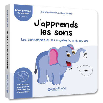 Couverture du livre à mécanismes « J’apprends les sons : les consonnes et les voyelles k, g, â, an, un »